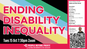 ENDING DISABILITY INEQUALITY Parents of Harvey Sherratt - Stephen and Gillian Sherratt Rachael Martin - Fuss Ireland Cllr Conor Reddy - People Before Profit Una Keightley - Parents of Children with Scoliosis (sphbag.com)   Petra Sheehan - Disability Rights campaigner living with a disability Paul Murphy TD - People Before Profit Charlotte Cahill - Parent of child without school place Chaired By Bernard Mulvany  Rep for People Before Profit Dublin Bay North 7:30pm Tuesday 15 October Zoom Topic: Ending DISABILITY INEQUALITY :: PUBLIC MEETING Time: Oct 15, 2024 07:30 PM Dublin