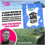 Cllr Shaun Harkin Says Clean Water is a Human Right; Join the March for Clean Water 2pm 3 Nov Belfast